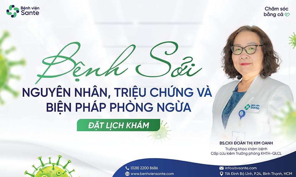 BỆNH SỞI – NGUYÊN NHÂN, TRIỆU CHỨNG VÀ BIỆN PHÁP PHÒNG NGỪA