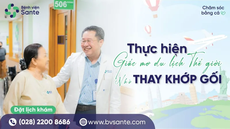 Thực hiện giấc mơ du lịch thế giới nhờ thay khớp gối - Bệnh viện SANTE Bình Thạnh, TP.HCM Thực hiện giấc mơ du lịch thế giới nhờ thay khớp gối - Bệnh viện SANTE Bình Thạnh, TP.HCM